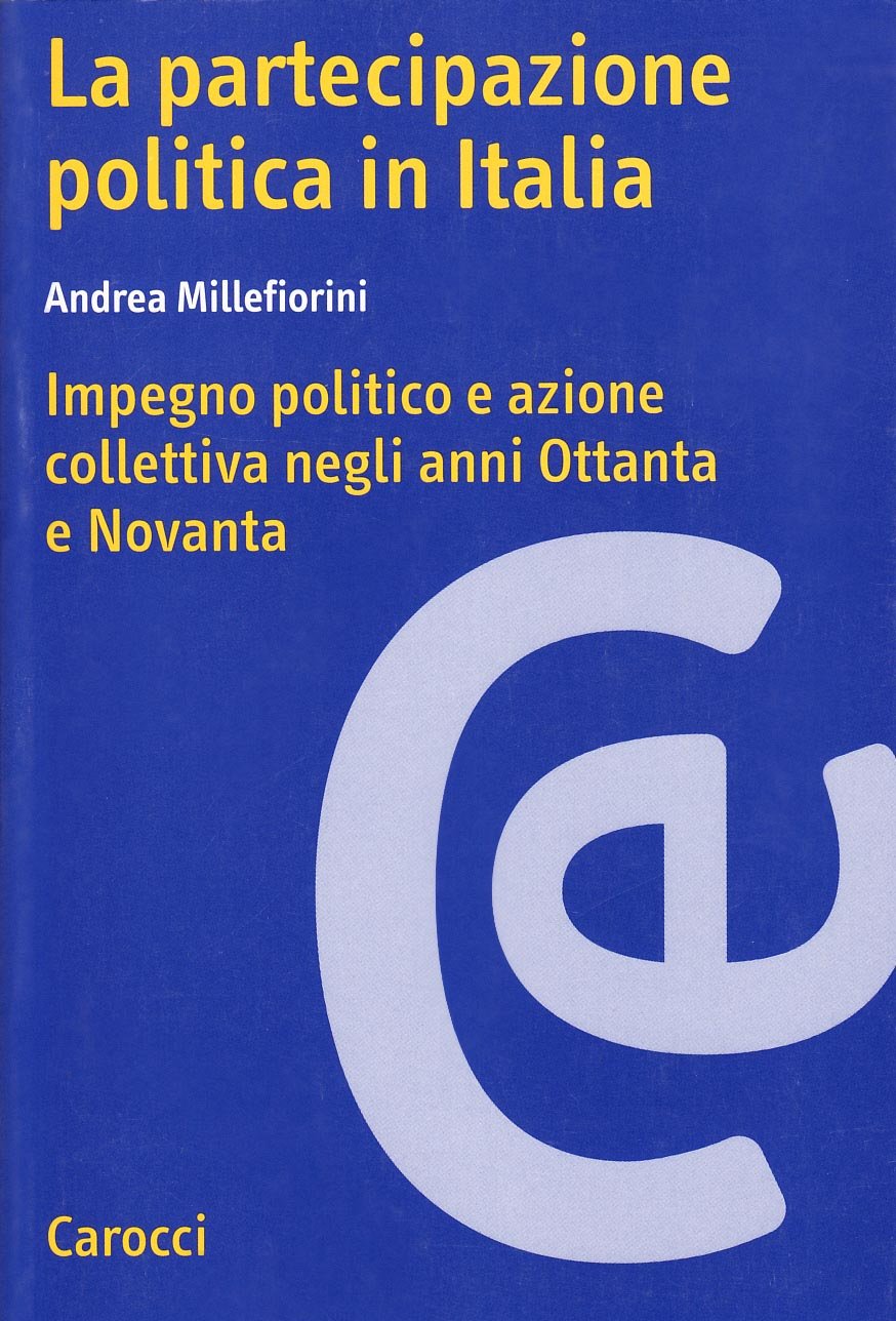 La partecipazione politica in Italia. Impegno politico e azione negli anni Ottanta e Novanta book