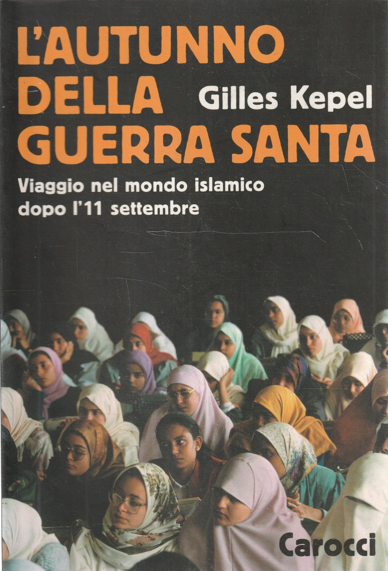 L'autunno della guerra santa. Viaggio nel mondo islamico dopo l'11 settembre book