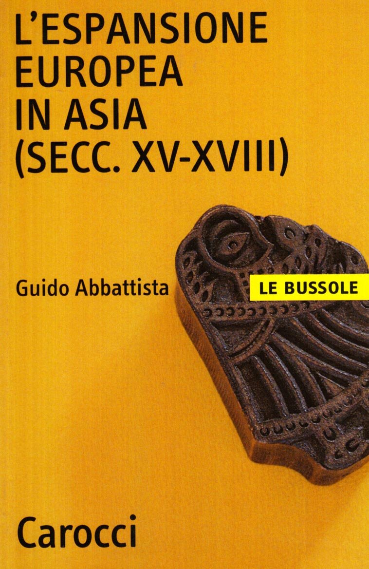 L' espansione europea in Asia (secc. XV-XVIII) Colonial & World History