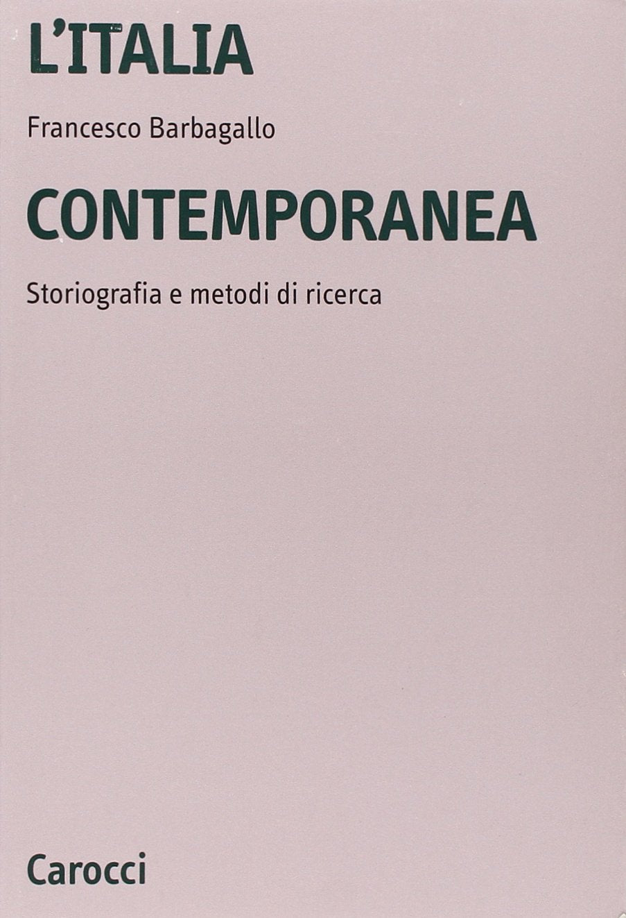 Italia contemporanea. Storiografia e metodi di ricerca book