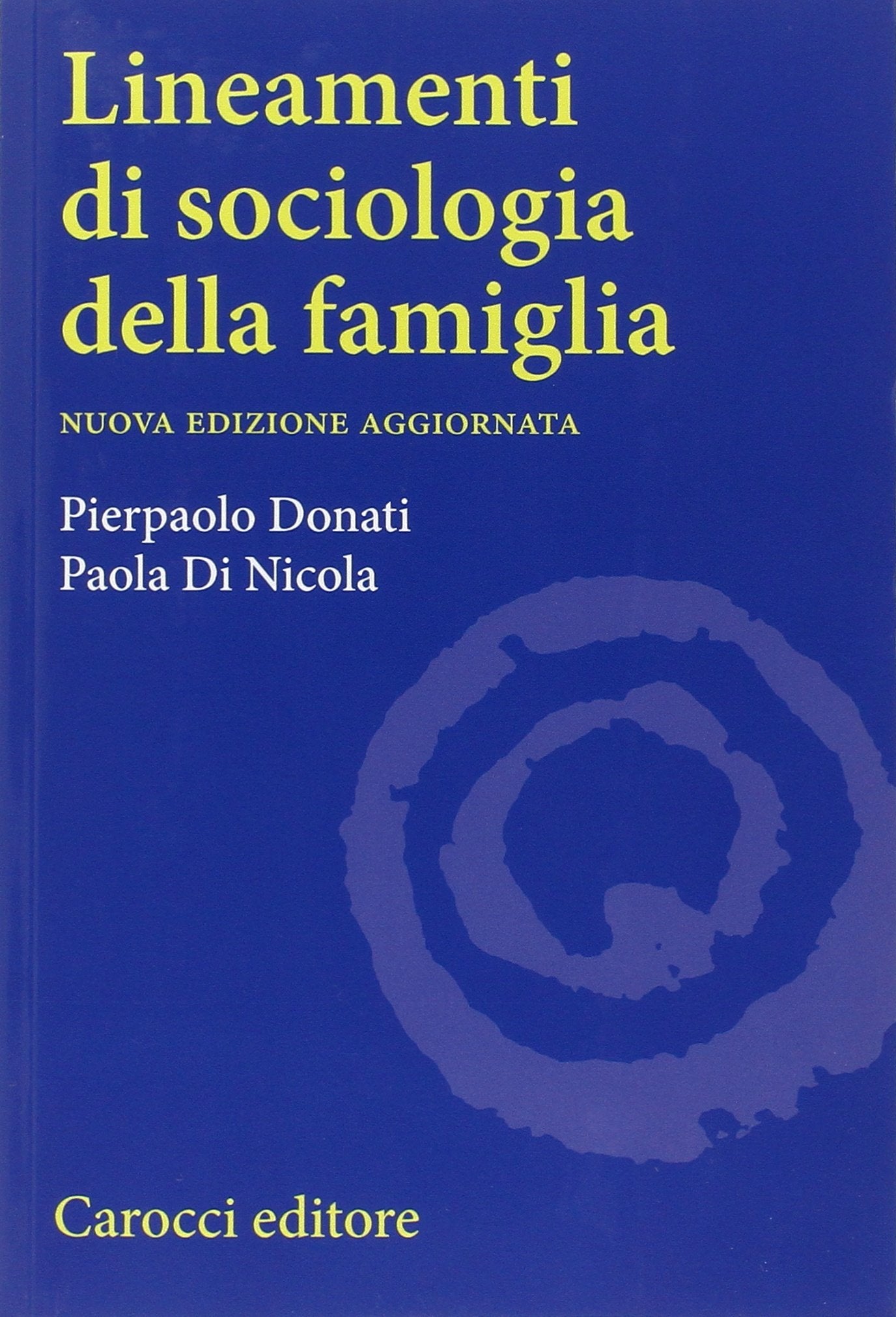 Lineamenti di sociologia della famiglia. Un approccio relazionale all'indagine sociologica (Università) Partnership & Love