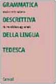 Grammatica descrittiva della lingua tedesca book