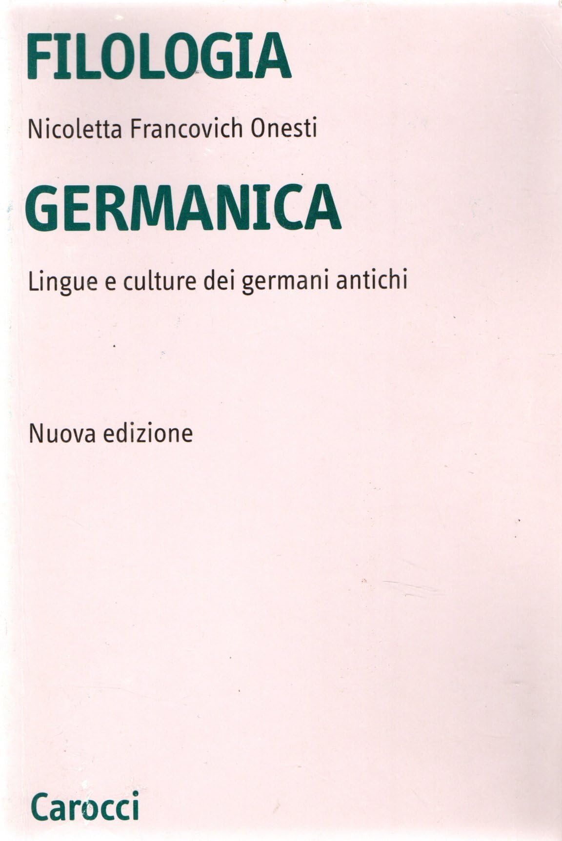 Filologia germanica. Lingue e culture dei germani antichi (Università) Reference Books