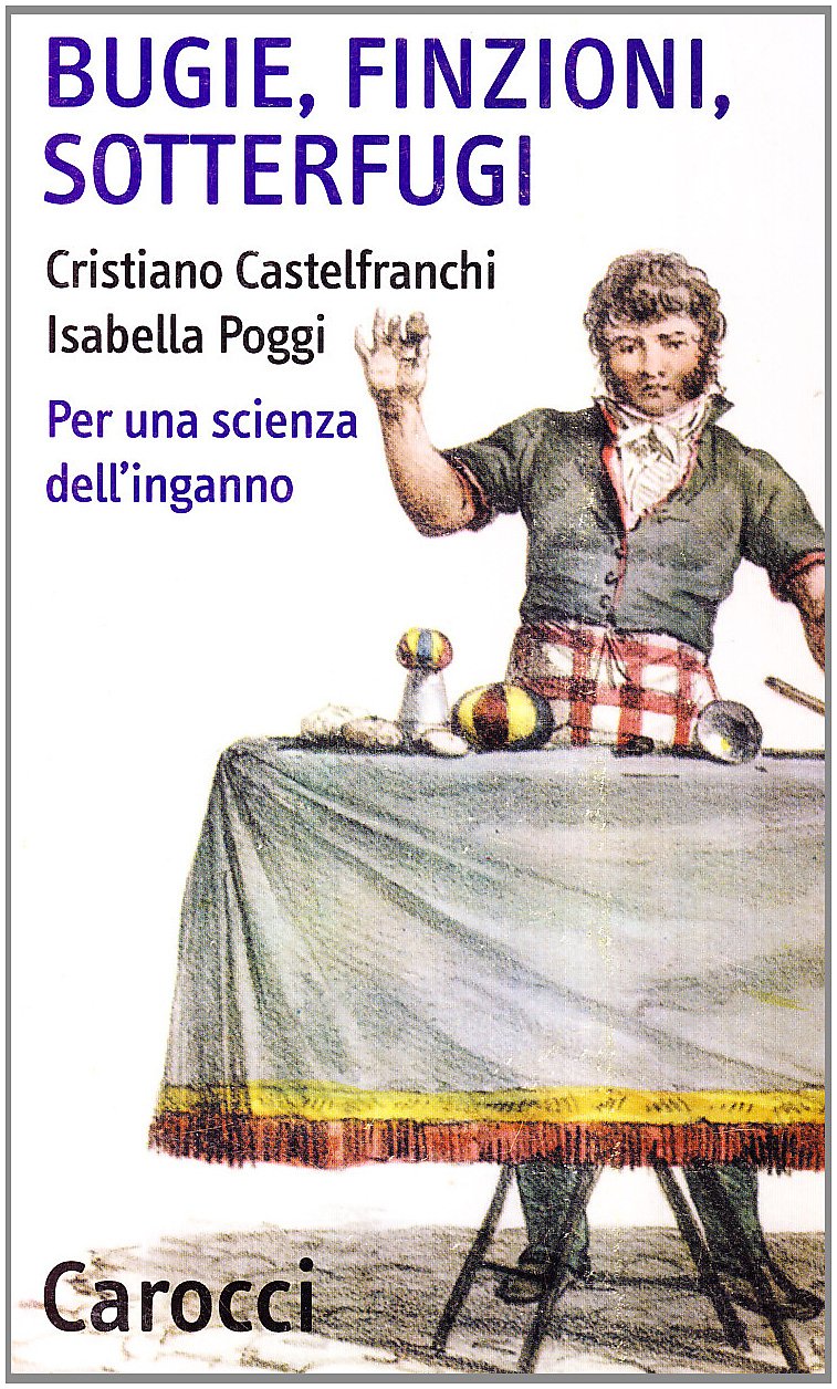 Bugie, finzioni, sotterfugi. Per una scienza dell'inganno (Quality paperbacks) Psychology