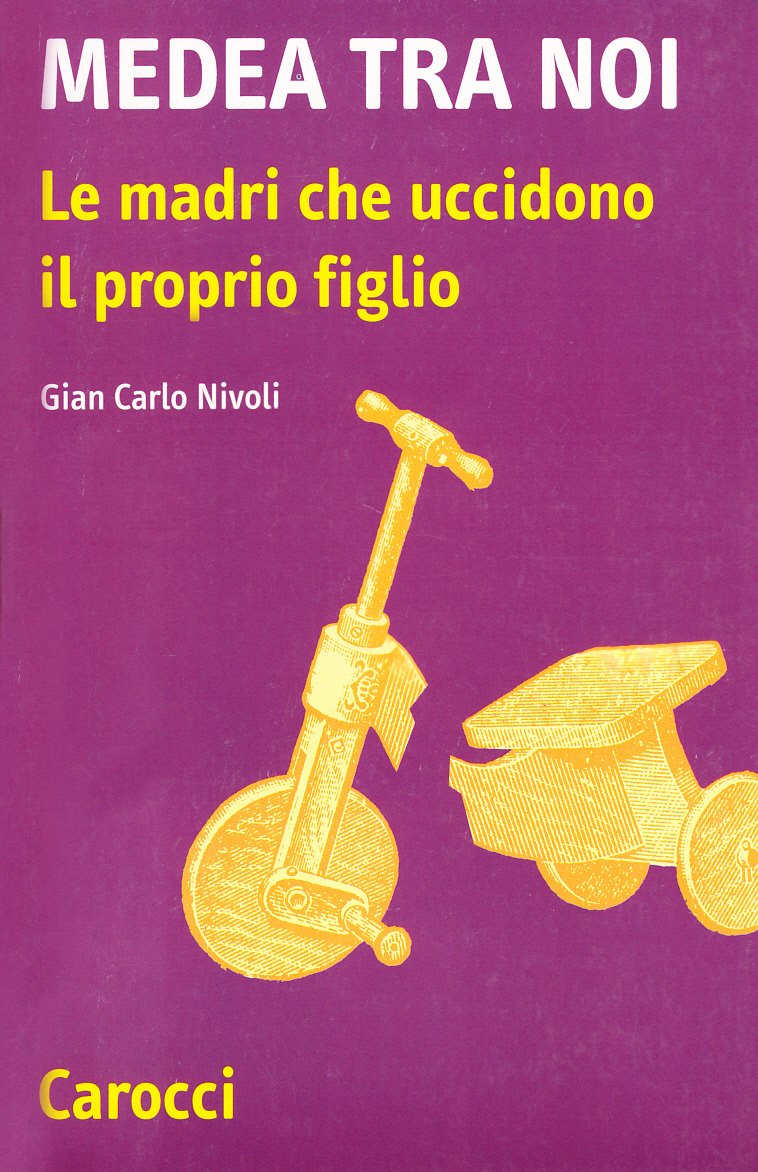 Medea tra noi. Le madri che uccidono il proprio figlio book