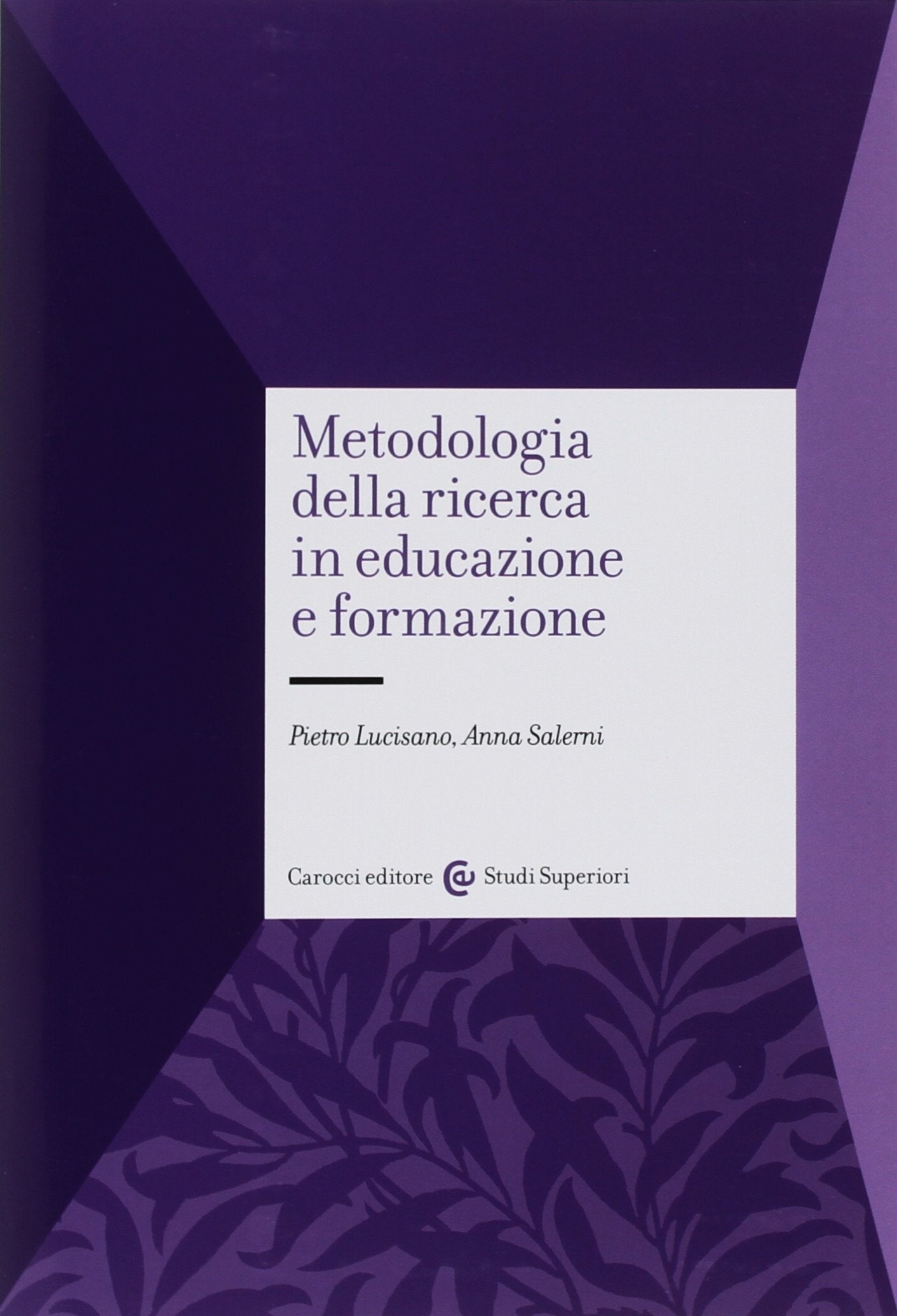 Metodologia della ricerca in educazione e formazione (Università) Education & Training