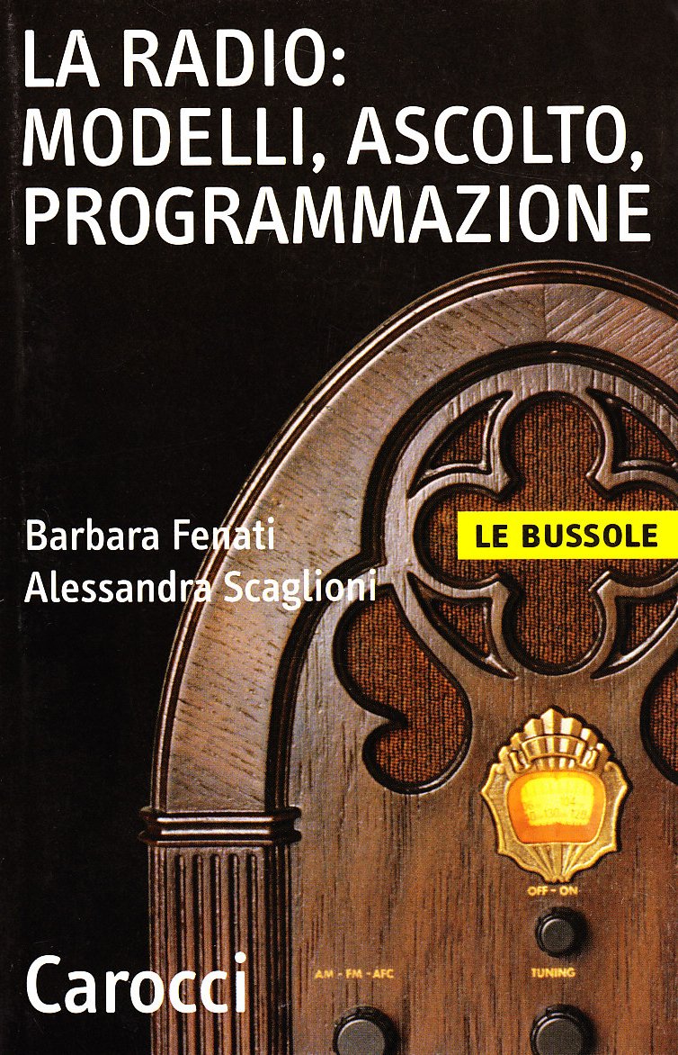 Radio: modelli, ascolto, programmazione (Le bussole) Film, Art & Culture