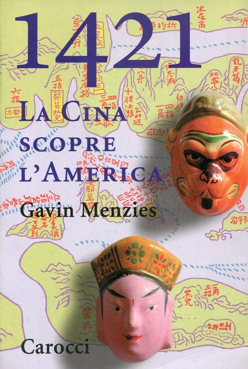 1421: La Cina scopre l'America. La vera storia del primo viaggio intorno al mondo (Le sfere) Geology & Geography