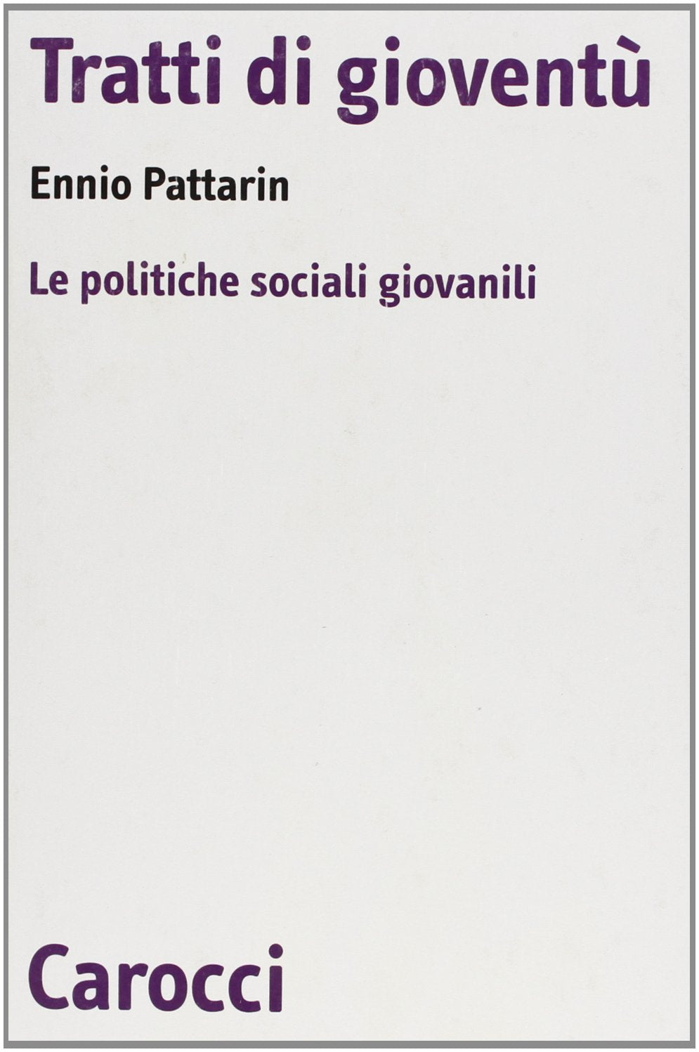 Tratti di gioventù. Le politiche sociali giovanili book