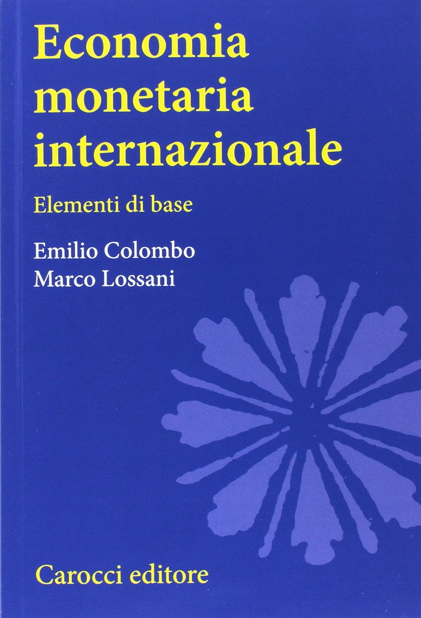 Economia monetaria internazionale. Elementi di base (Università) Business, Finance & Career
