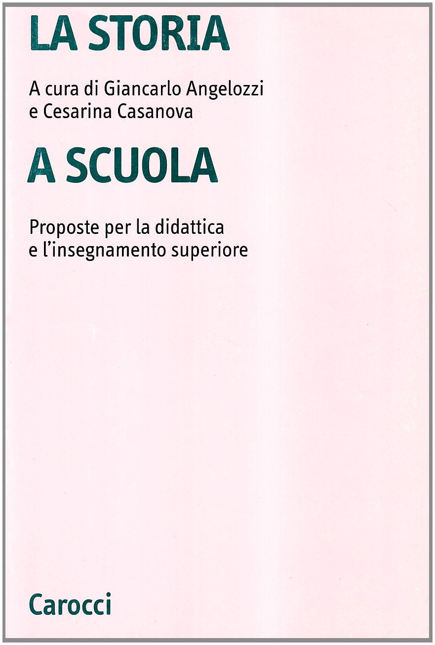 La storia a scuola. Proposte per la didattica e l'insegnamento superiore (Università) Politics & History