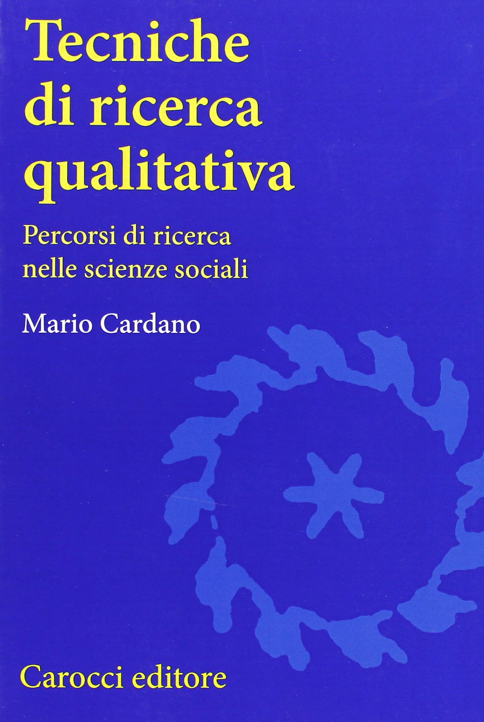 Tecniche di ricerca qualitativa. Percorsi di ricerca nelle scienze sociali book