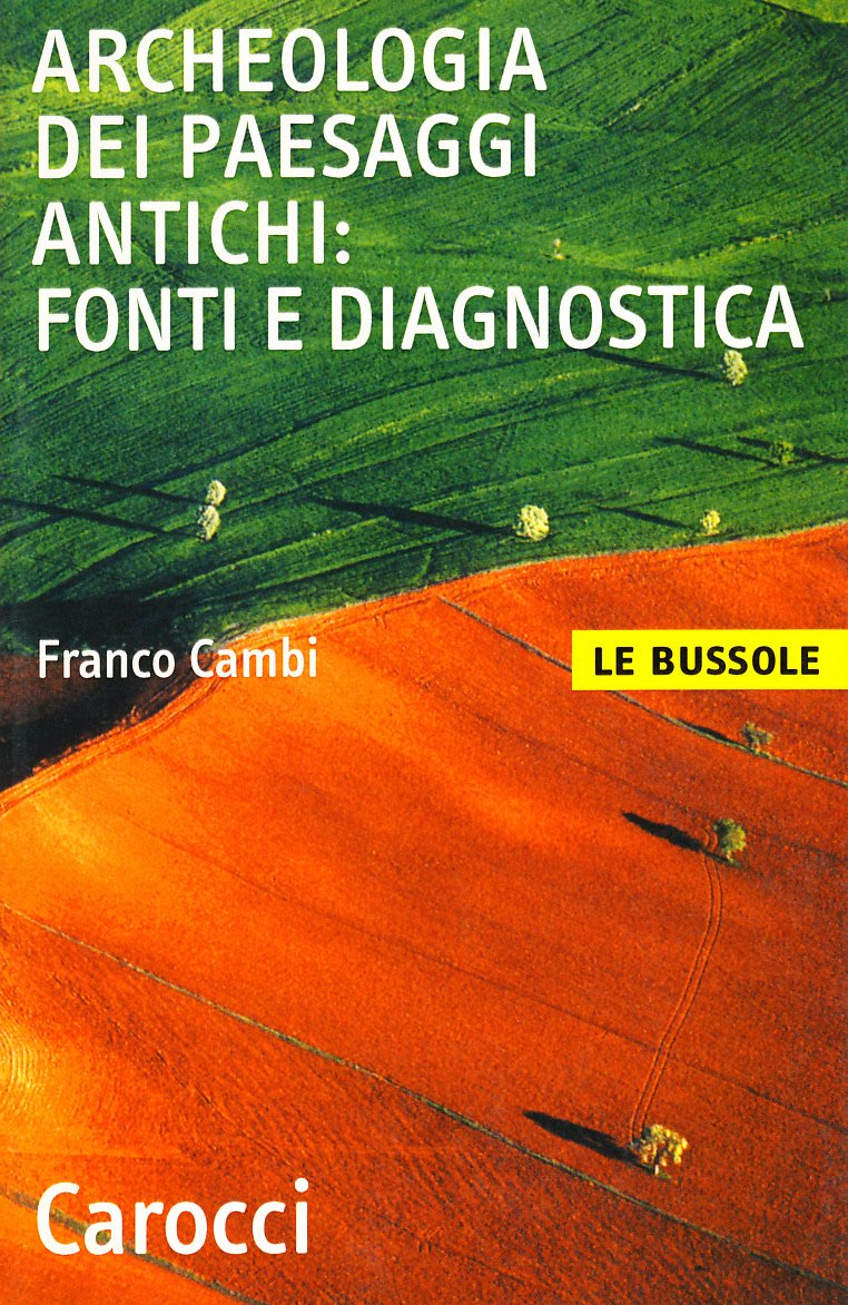 Archeologia dei paesaggi antichi: fonti e diagnostica book