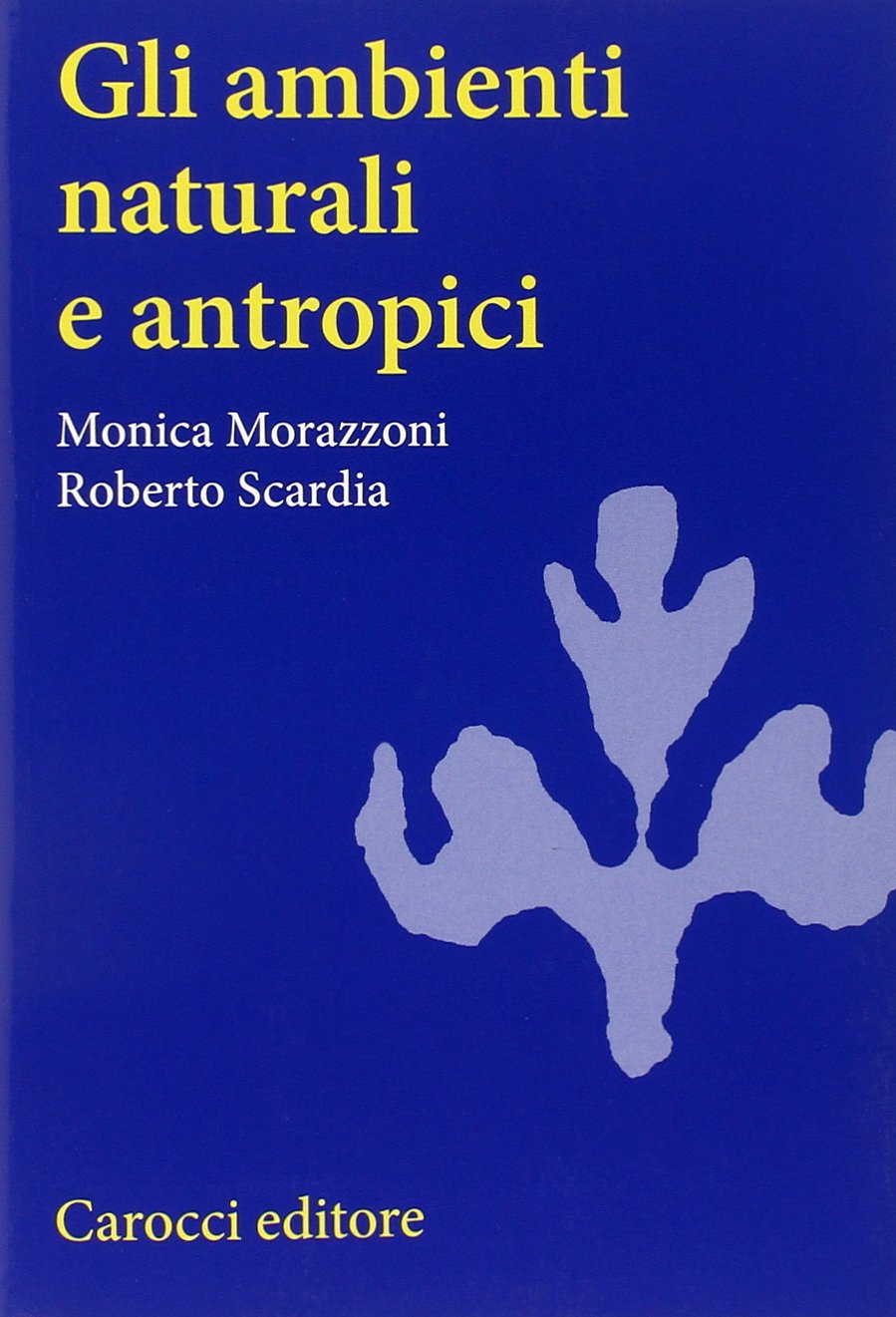 Gli ambienti naturali e antropici book