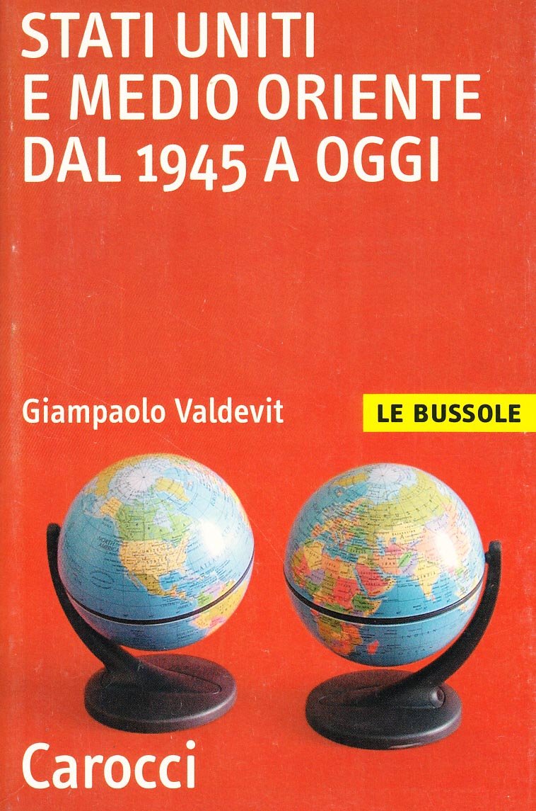 Stati Uniti e Medio Oriente dal 1945 ad oggi book