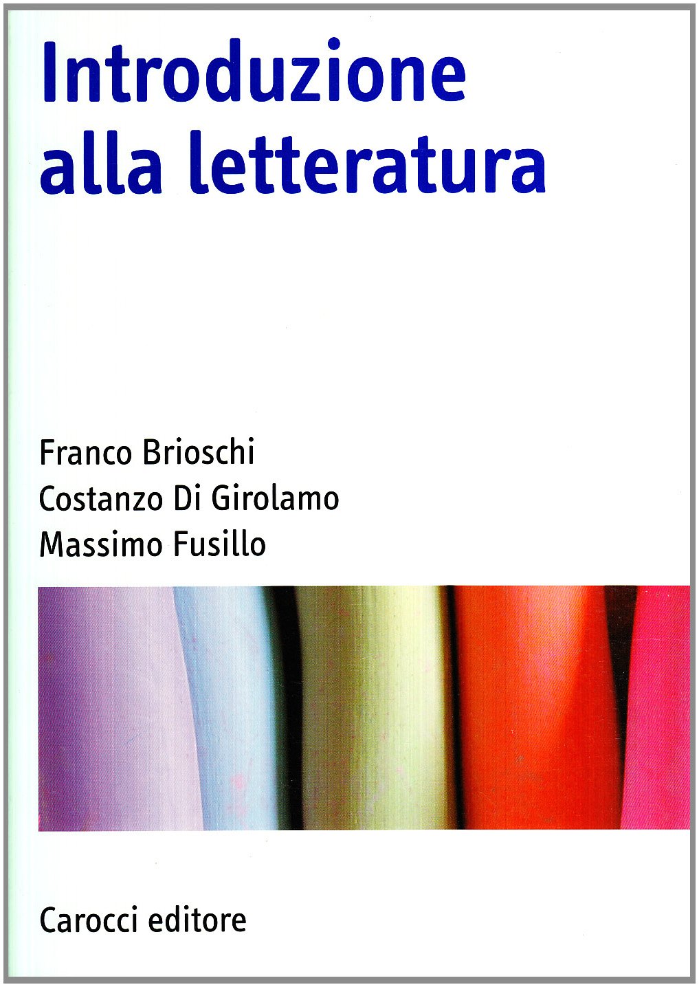Introduzione alla letteratura (Manuali universitari) Contemporary literature