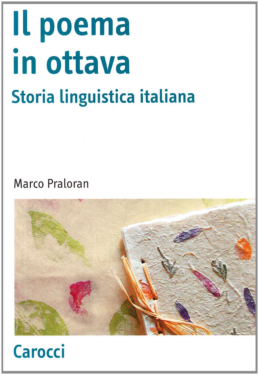 Il poema in ottava. Storia linguistica italiana (Antologie) Contemporary literature
