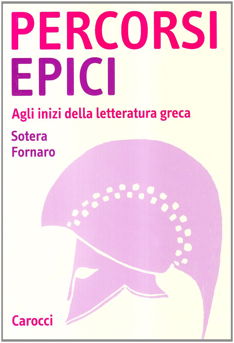 Percorsi epici. Agli inizi della letteratura greca (Studi superiori) Contemporary literature