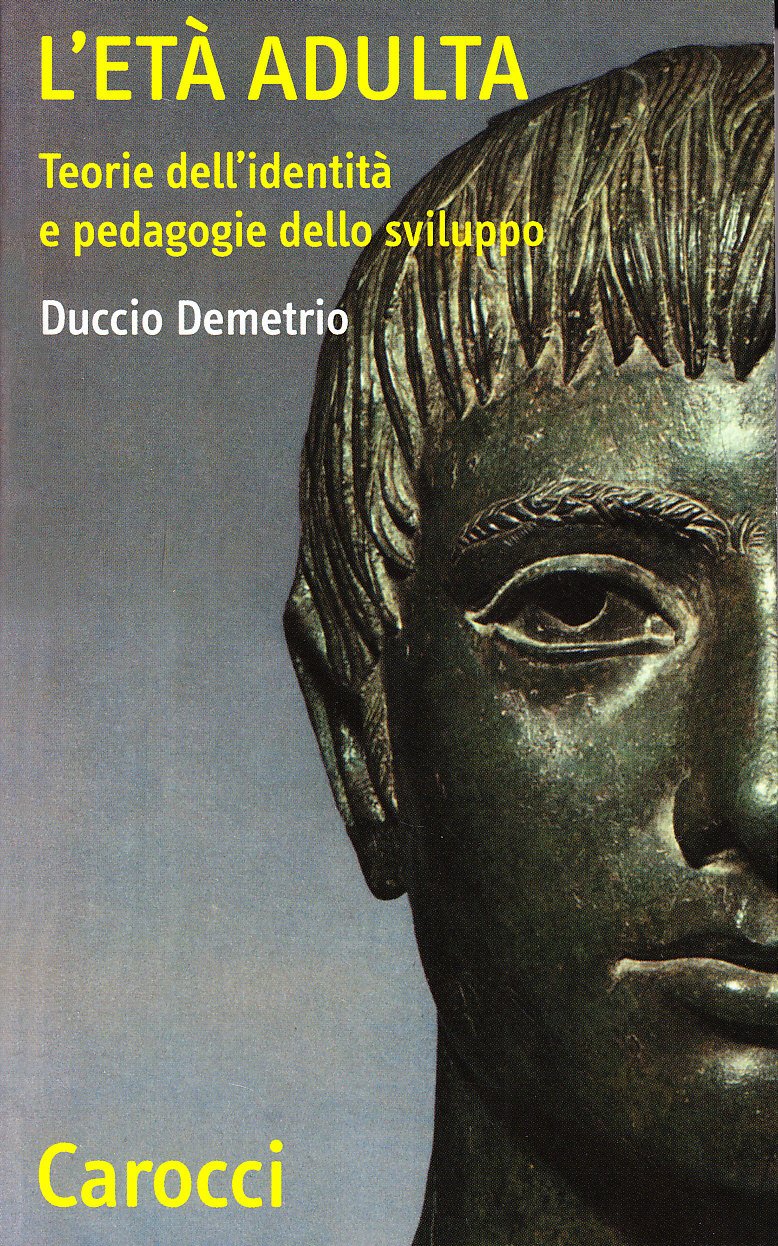 L'età adulta. Teorie dell'identità e pedagogie dello sviluppo (Quality paperbacks) Books