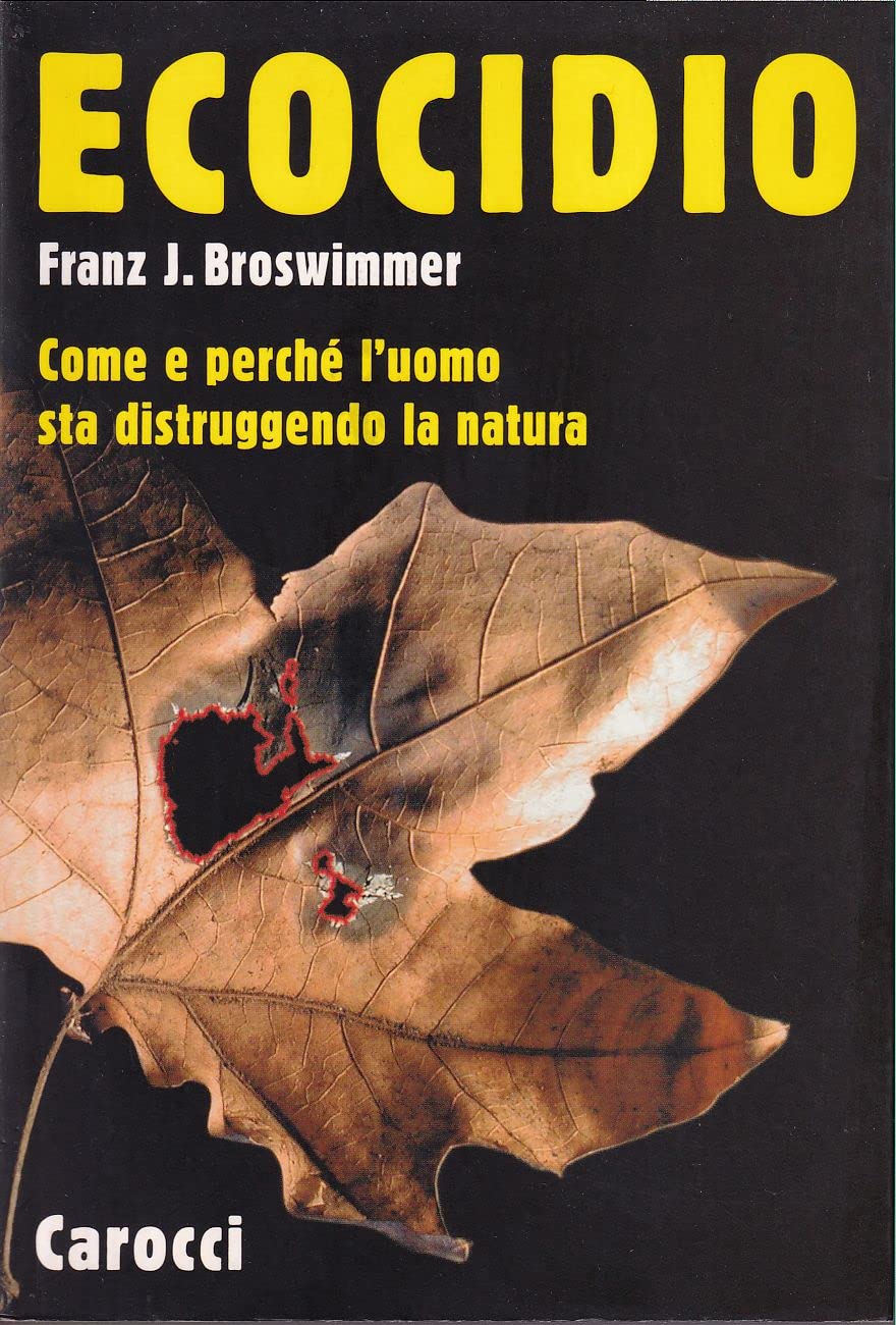 Ecocidio. Come e perché l'uomo sta distruggendo la natura book