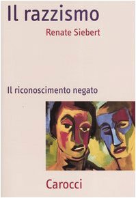 Il razzismo. Il riconoscimento negato book