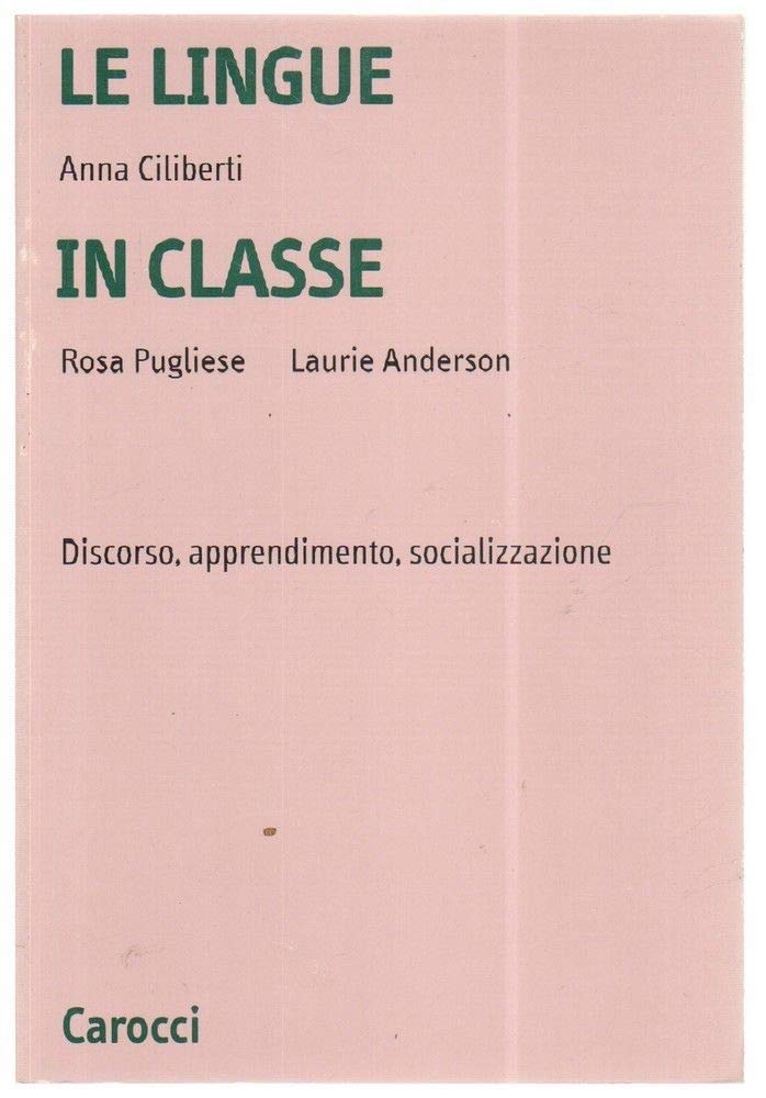 Le lingue in classe. Discorso, apprendimento, socializzazione (Università) Politics & History