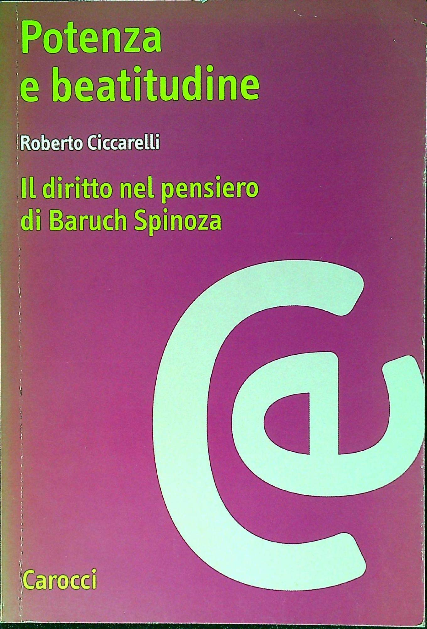 Potenza e beatitudine. Il diritto nel pensiero di Baruch Spinoza (Ricerche) Philosophy