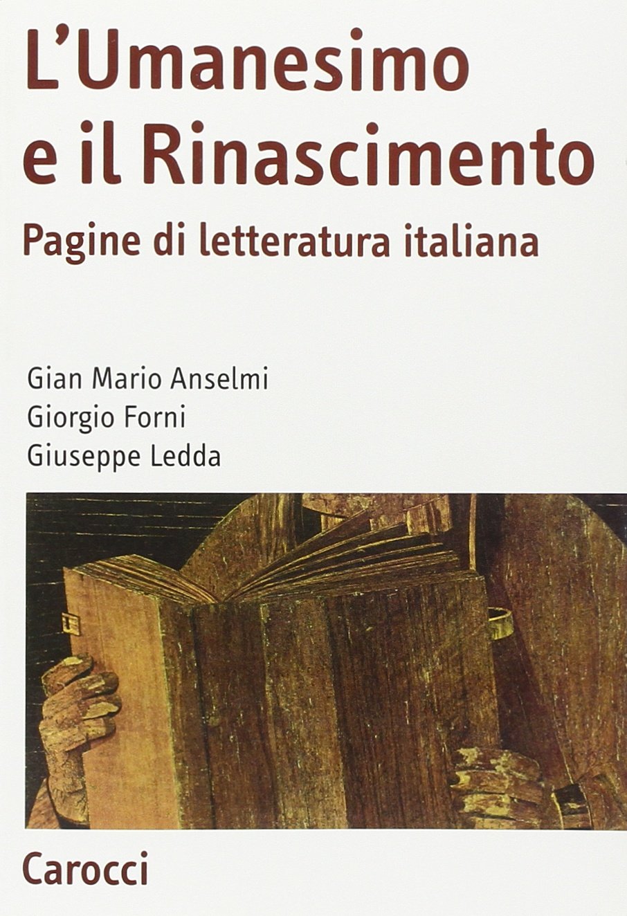 L'Umanesimo e il Rinascimento. Pagine di letteratura italiana (Antologie) Politics & History