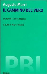 Il cammino del vero. Lezioni di clinica medica book