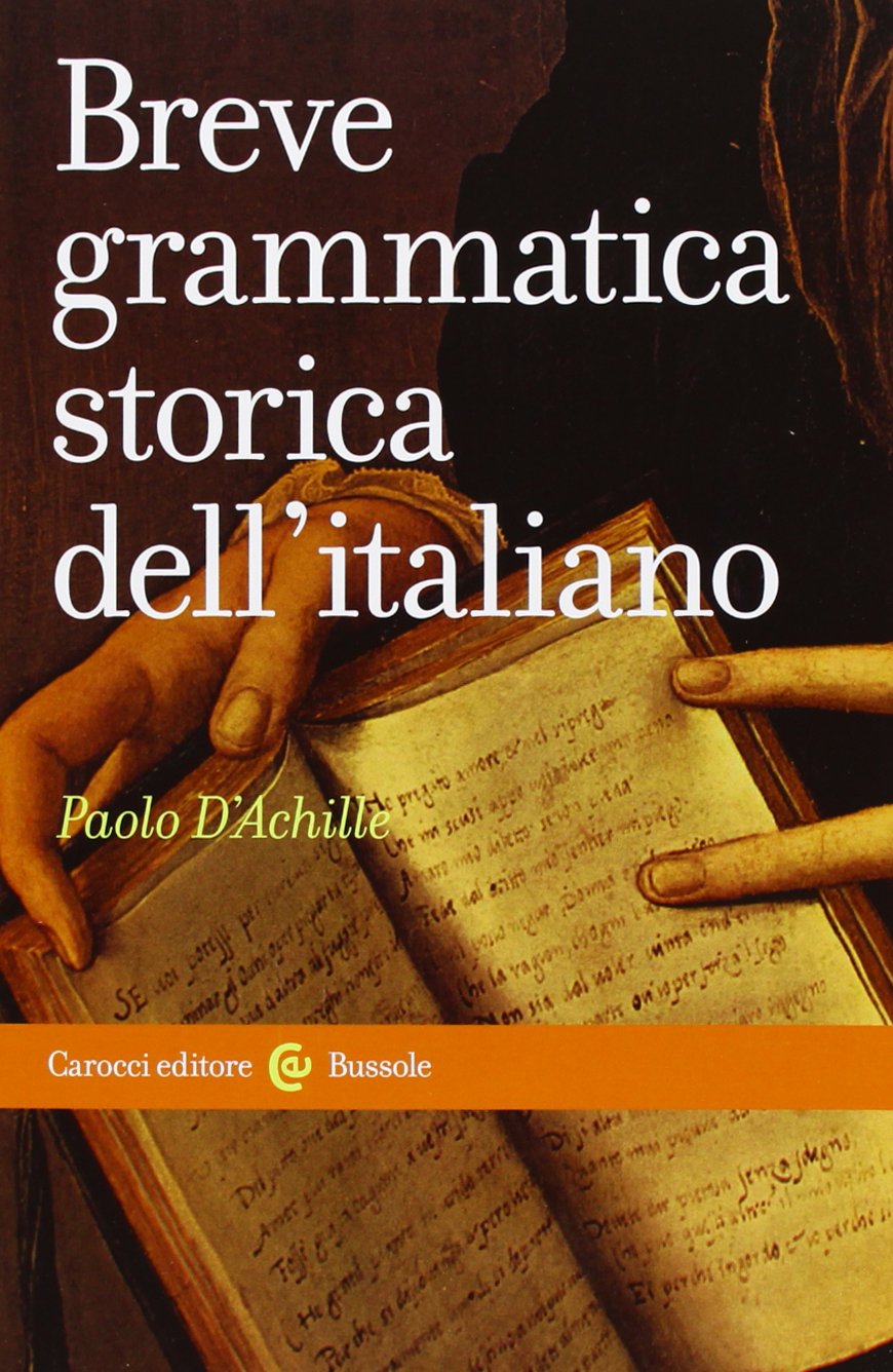 Breve grammatica storica dell'italiano (Le bussole) Social Sciences