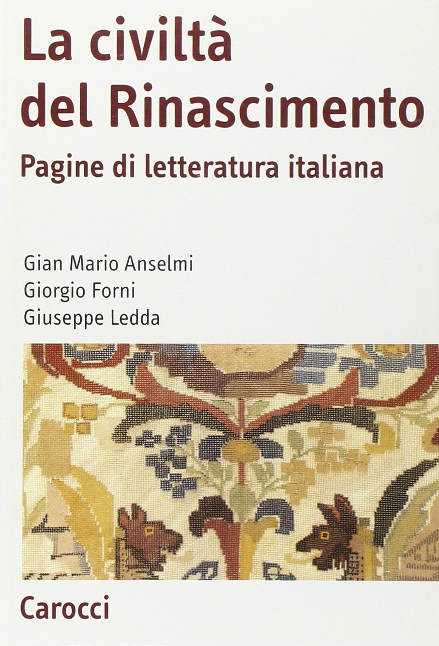 La civiltà del Rinascimento. Pagine di letteratura italiana (Antologie) Contemporary literature