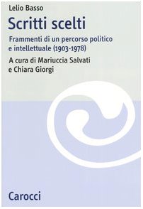 Scritti scelti. Frammenti di un percorso politico e intellettuale (1903-1978) (Studi storici Carocci) Memories