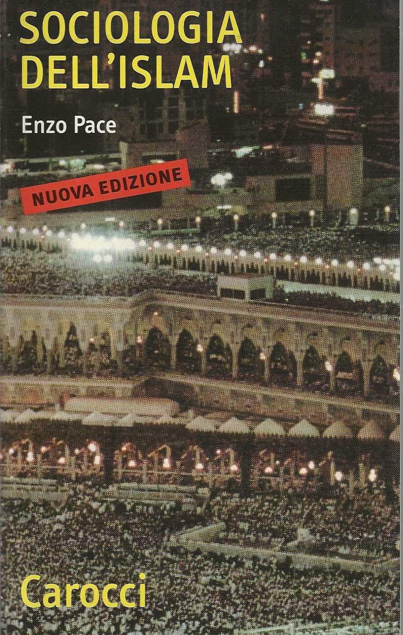 Sociologia dell'Islam. Fenomeni religiosi e logiche sociali book