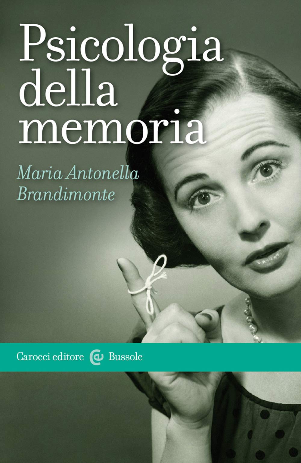 Psicologia della memoria (Le bussole) Psychology