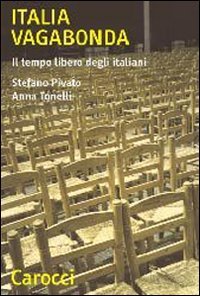 Italia vagabonda. Il tempo libero degli italiani book