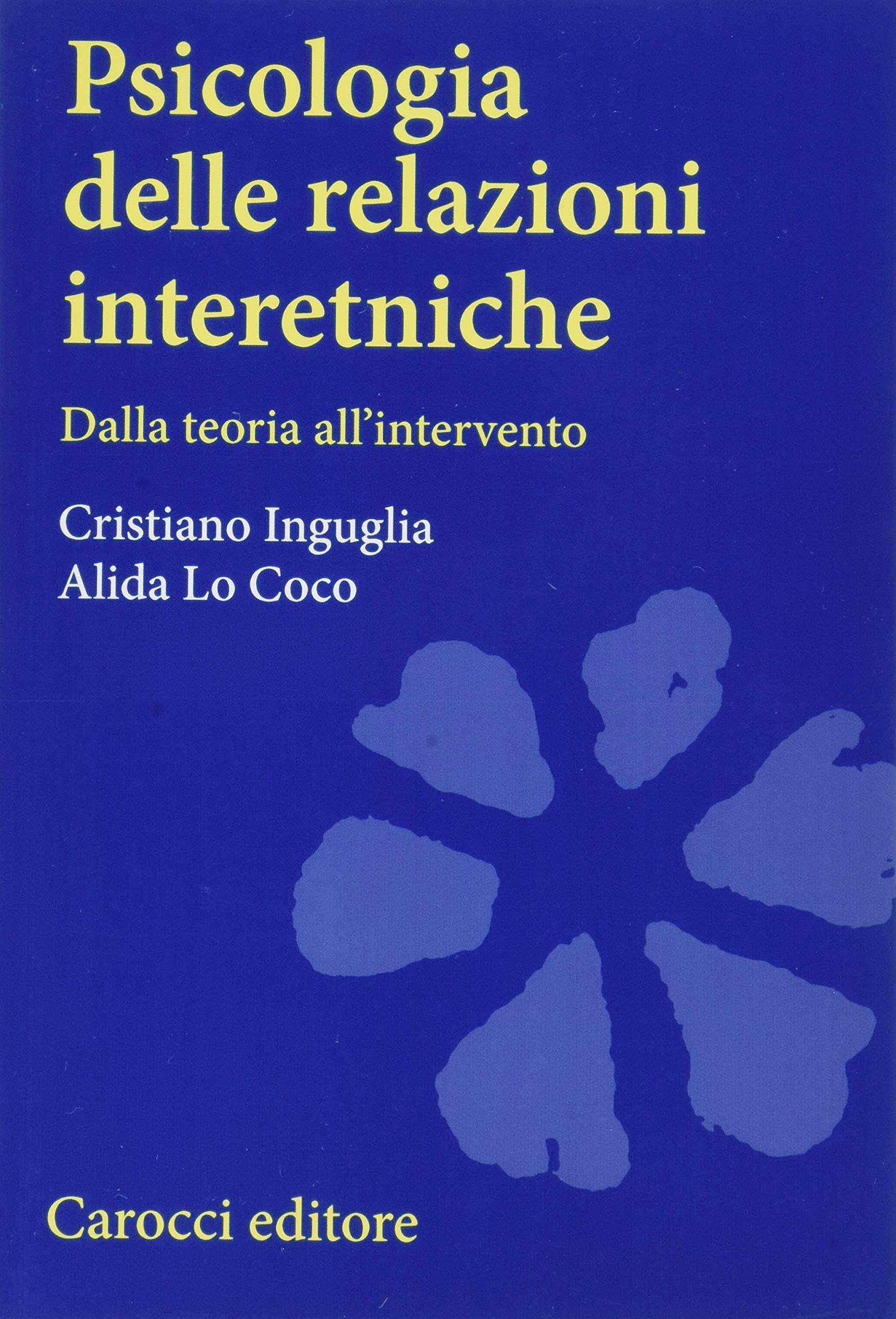 Psicologia delle relazioni interetniche. Dalla teoria all'intervento book