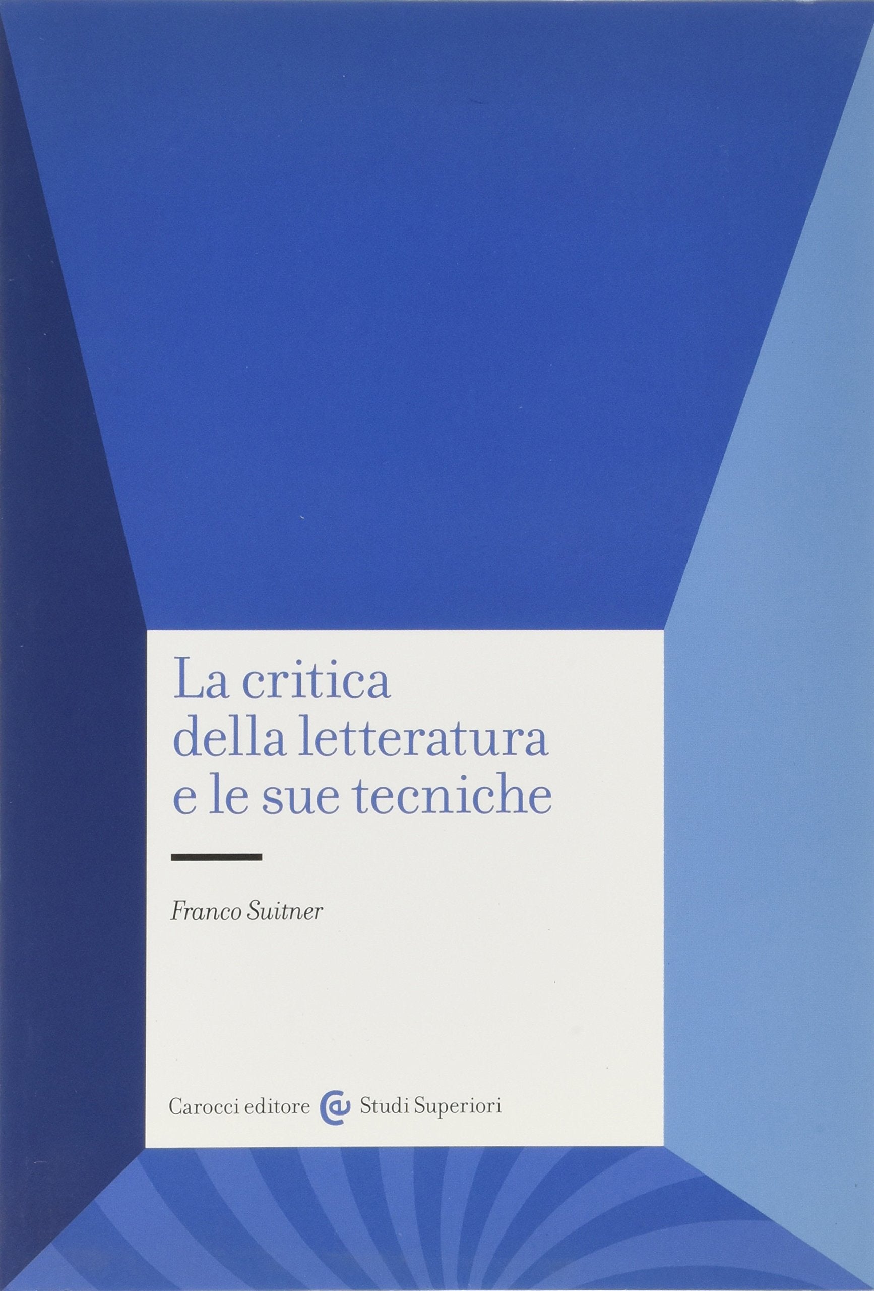 La critica della letteratura e le sue tecniche (Università) Contemporary literature