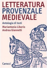 Letteratura provenzale medievale. Antologia di testi book