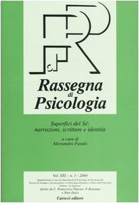 Rassegna di psicologia. Superfici del Sé: narrazioni, scritture e identità (2004) (Vol. 1) Reference Books