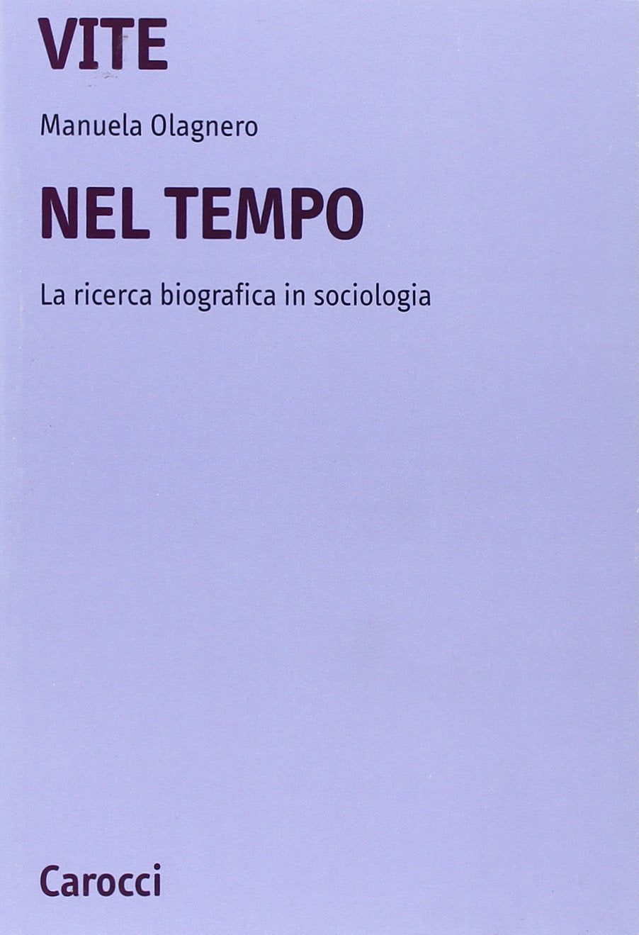Vite nel tempo. La ricerca biografica in sociologia book