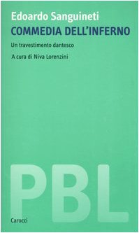 Commedia dell'Inferno. Un travestimento dantesco. Ediz. critica (Piccola biblioteca letteraria) Contemporary literature