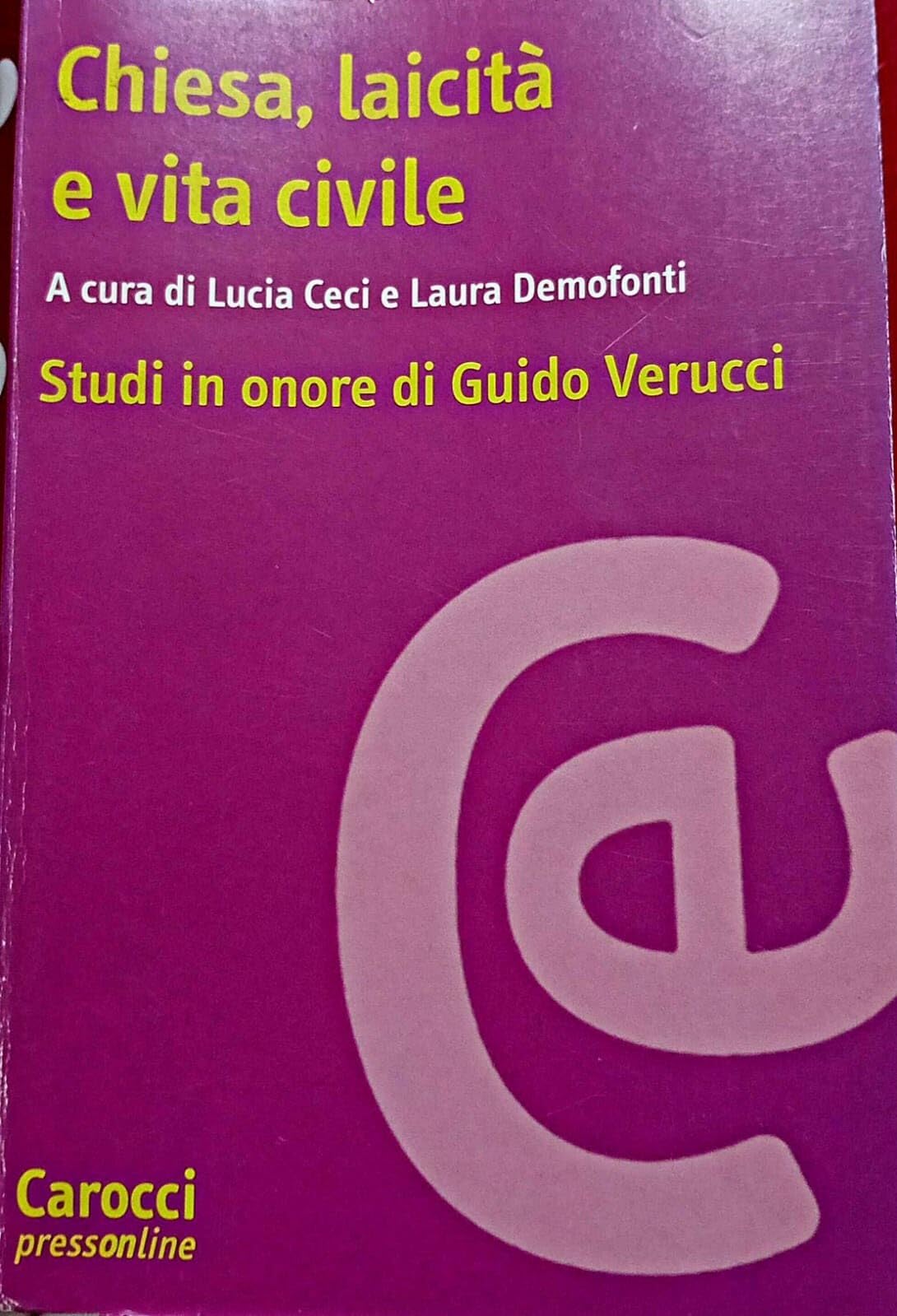 Chiesa, laicità e vita civile. Studi in onore di Guido Verucci (Ricerche) Religion & Esotericism