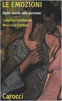 Le emozioni. Dalle teorie alle persone (Quality paperbacks) Psychology