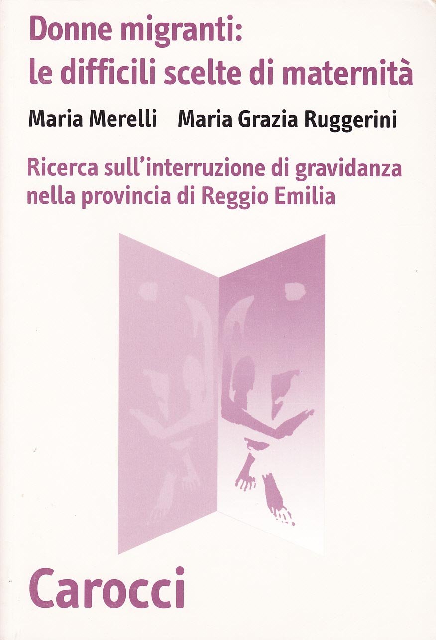 Donne migranti: le difficili scelte della maternità (Biblioteca di testi e studi) Books