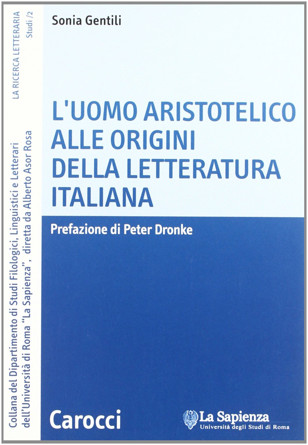 L'uomo aristotelico alle origini della letteratura italiana (La ricerca letteraria. Studi) Contemporary literature