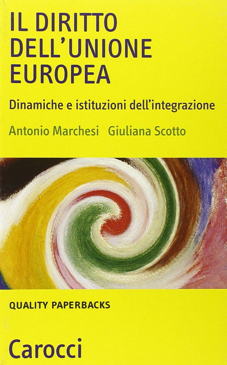 Il diritto dell'Unione Europea. Dinamiche e istituzioni dell'integrazione book
