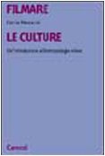 Filmare le culture. Un'introduzione all'antropologia visiva Social Sciences