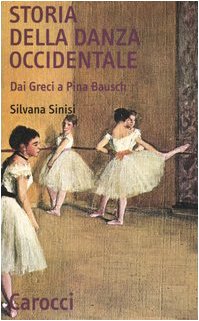 Storia della danza occidentale. Dai greci a Pina Bausch book