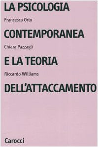 La psicologia contemporanea e la teoria dell'attaccamento (Università) Psychology