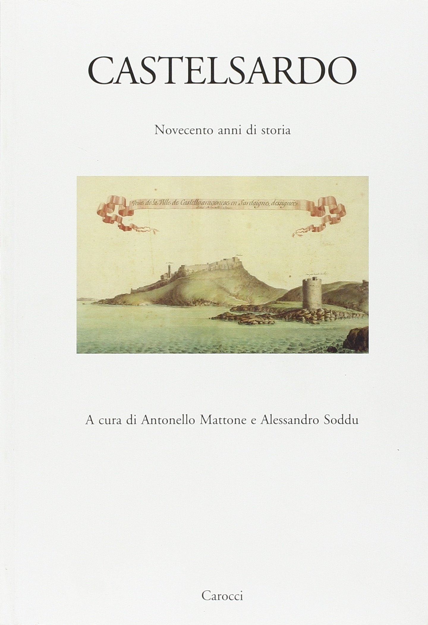 Castelsardo. Novecento anni di storia (Dip. di storia. Univ. Sassar. Nuova serie) Politics & History
